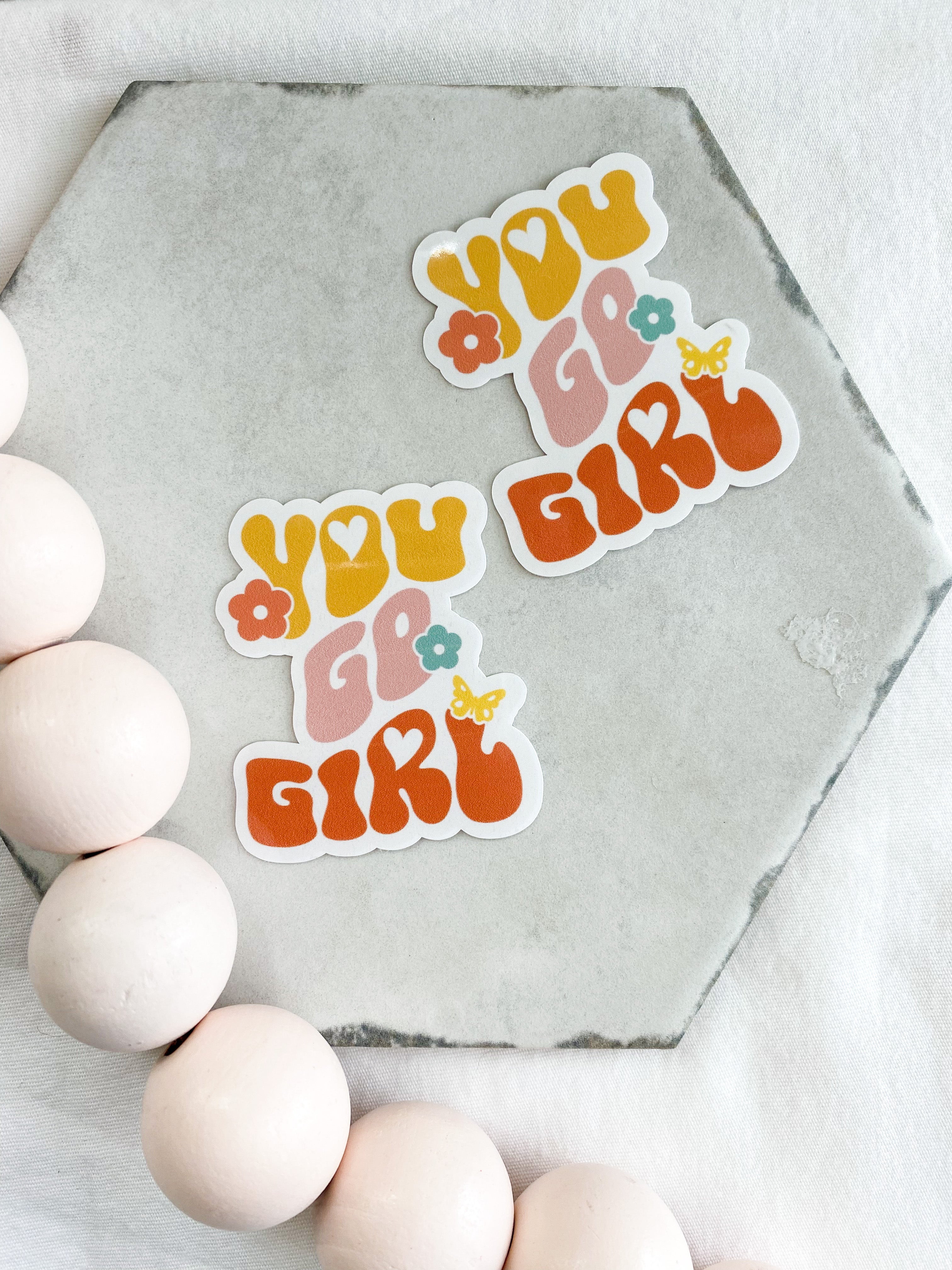 You Go Girl Stickers